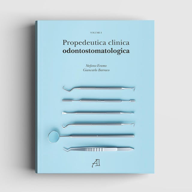 Propedeutica clinica odontostomatologica – volume 1