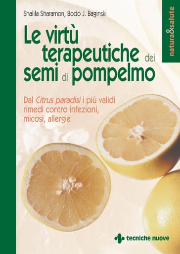 Le virtù terapeutiche dei semi di pompelmo